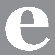 Avalisa Letter - Lower Case 'e' Stretched Wall Art
