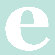 Avalisa Letter - Lower Case 'e' Stretched Wall Art