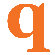 Avalisa Letter - Lower Case 'q' Stretched Wall Art