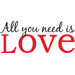 All You Need is Love Phrases Wall Decal