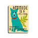 Attitude Is A Little Thing Planked Wood Sign - 20" x 14"