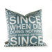 Since When Pillow in Cornflower