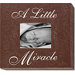 A Little Miracle Picture Frame