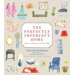 The Perfectly Imperfect Home; How to Decorate and Live Well