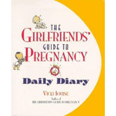 The Girlfriend's Guide to Pregnancy Daily Diary