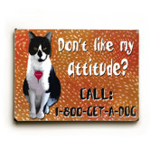 Don't Like My Attitude? Wood Sign