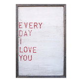 Everyday I Love You Art Print