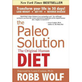 The Paleo Solution The Original Human Diet