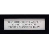 The Only Thing Worth Stealing Is A Kiss Print Art