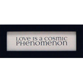 Love Is A Cosmic Phenomenon Print Art