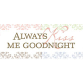 Always Kiss Me Goodnight Kids Canvas